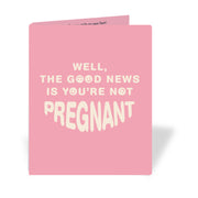 NOT PREGNANT